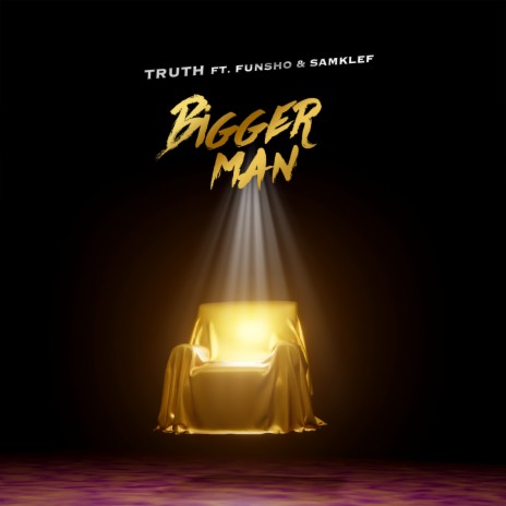 Bigger Man ft. Samklef & funsho | Boomplay Music