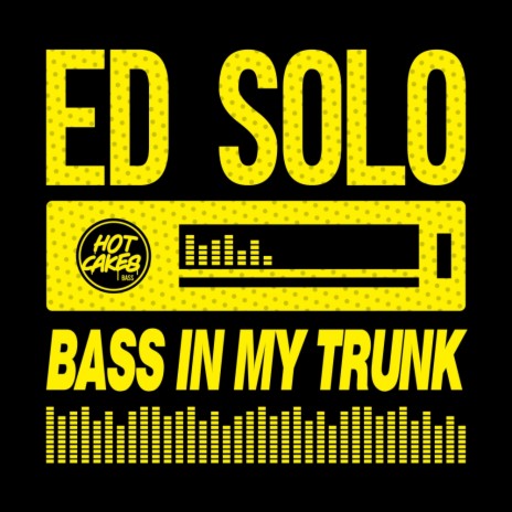 Bass In My Trunk (Original Mix)