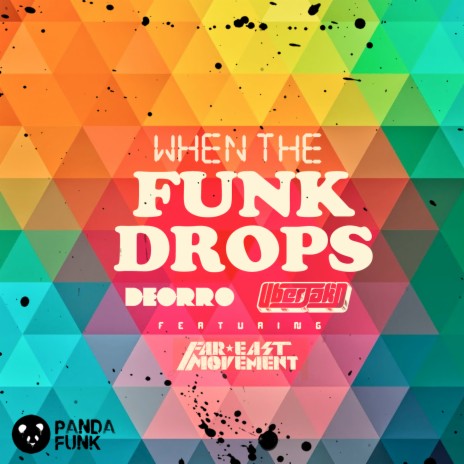 When The Funk Drops ft. Uberjack'd & Far East Movement | Boomplay Music