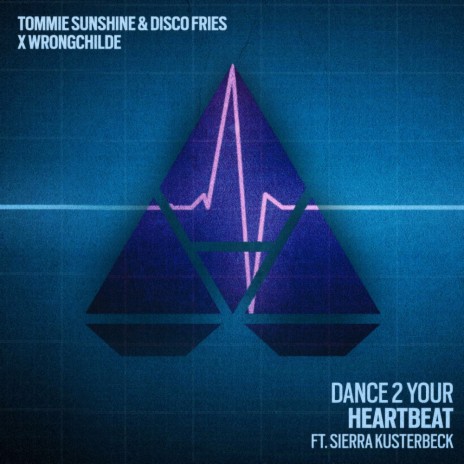 Dance 2 Your Heartbeat (Original Mix) ft. Disco Fries, Wrongchilde & Sierra Kusterbeck