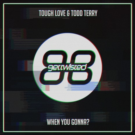 When You Gonna? (Tee's Edit) ft. Todd Terry