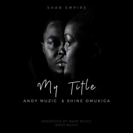 My Title ft. Andy Muzic | Boomplay Music