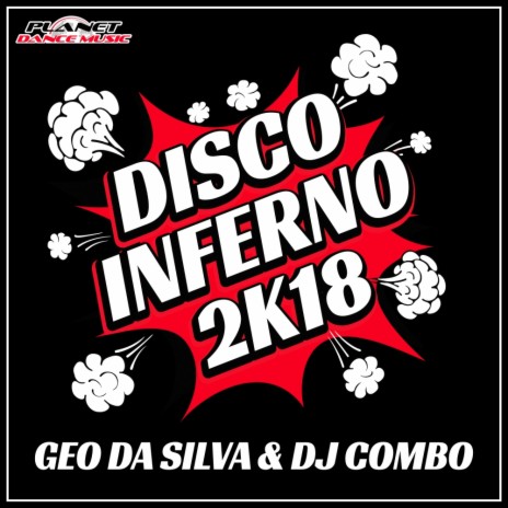 Disco Inferno 2K18 (DualXess Remix) ft. DJ Combo