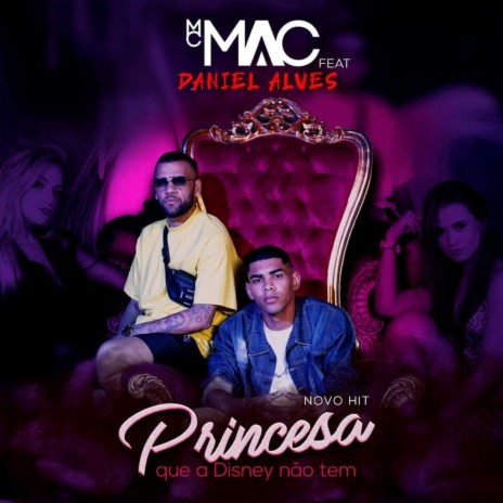 Princesa Que a Disney Não Tem ft. Dani Alves | Boomplay Music