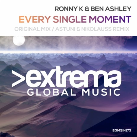 Every Single Moment (Astuni & Nikolauss Remix) ft. Ben Ashley | Boomplay Music