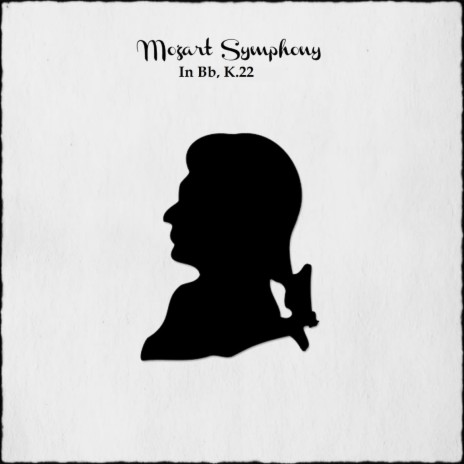 Symphony in Bb, K.22: I. Allegro | Boomplay Music