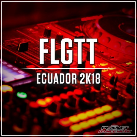 Ecuador 2K18 (Original Mix)