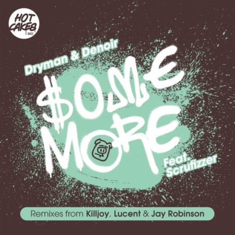 Some More (Jay Robinson Remix) ft. Denoir & Scrufizzer
