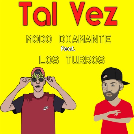 Tal Vez ft. Los Turros | Boomplay Music