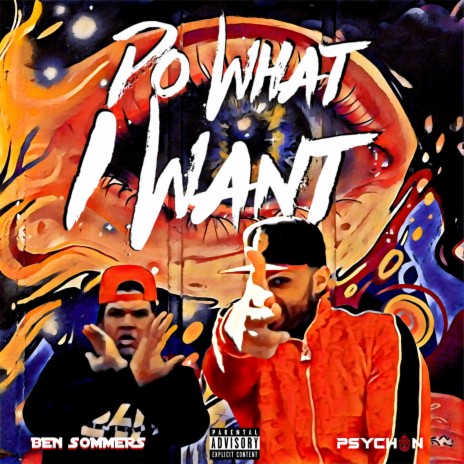 Do What I Want ft. Ben Sommers | Boomplay Music