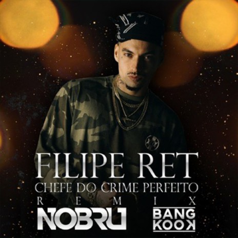 Chefe do Crime Perfeito ft. Nobru Black & BangKook | Boomplay Music