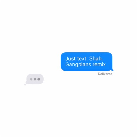 Just Text (Gangplans Remix) ft. Gangplans | Boomplay Music