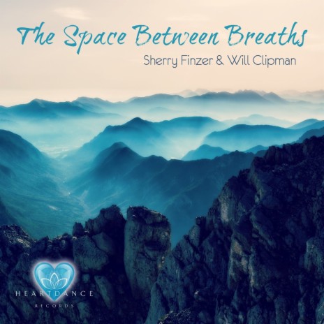 The Space Between Breaths ft. Will Clipman