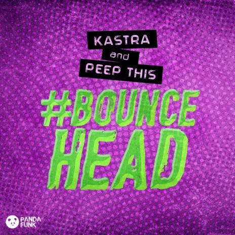 #BOUNCEHEAD ft. Peep This | Boomplay Music
