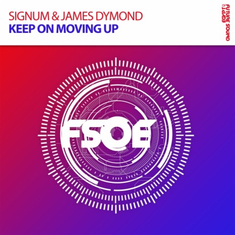 Keep On Moving Up (Original Mix) ft. James Dymond