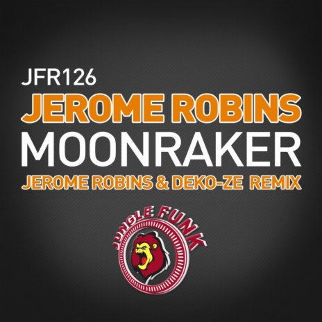 Moonraker (Jerome Robins & Deko-ze Remix)