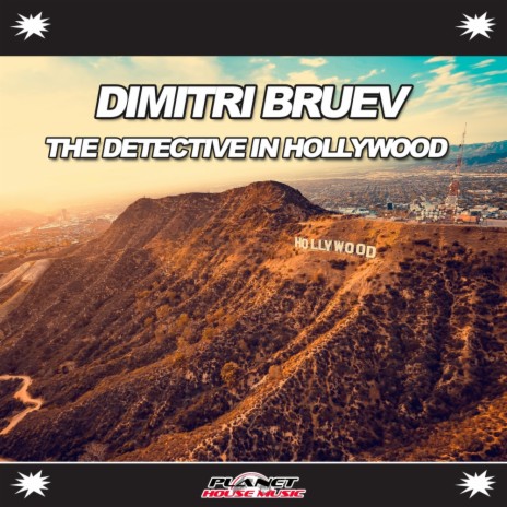 The Detective In Hollywood (Original Mix)