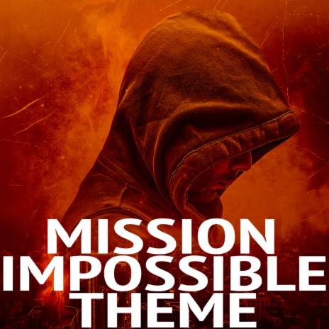 Mission Impossible Theme | Boomplay Music