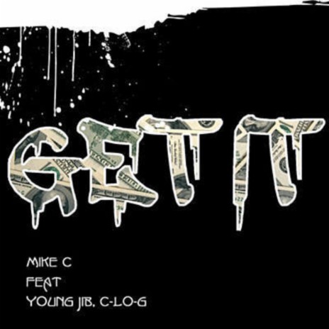 Get It ft. Young Jig & C-Lo-G | Boomplay Music