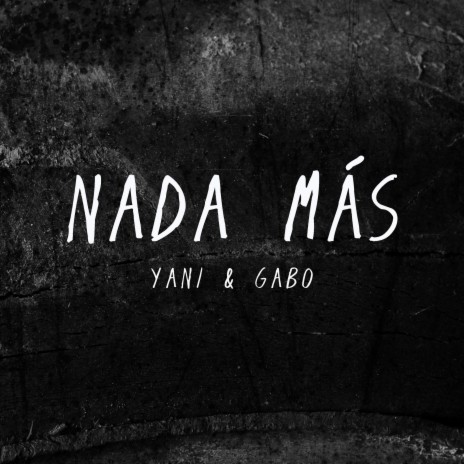 Nada Más ft. Gabo