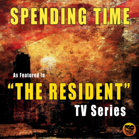 Spending Time (As Featured in "The Resident" TV Series)