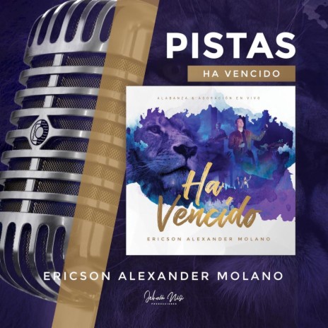 Ericson Alexander Molano - Introducción/Ha Vencido MP3 Download & Lyrics |  Boomplay