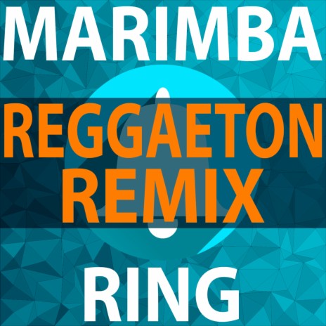 Marimba Ring (Reggaeton Remix) | Boomplay Music
