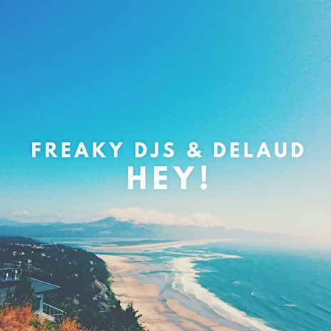 Hey! ft. Delaud | Boomplay Music