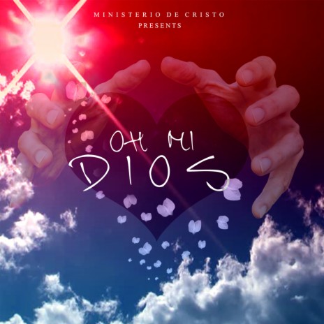 Oh Mi Dios | Boomplay Music