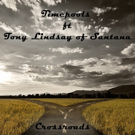 Crossroads (Cream Version) ft. Tony Lindsay of Santana