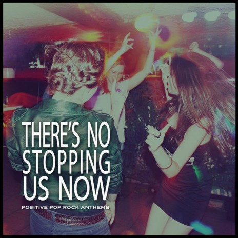 There's No Stopping Us | Boomplay Music