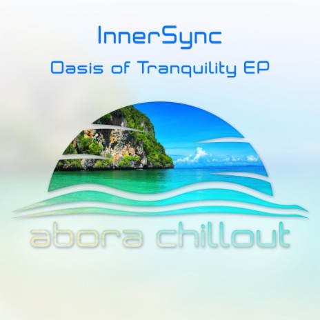 Oasis Of Tranquility (Original Mix) | Boomplay Music