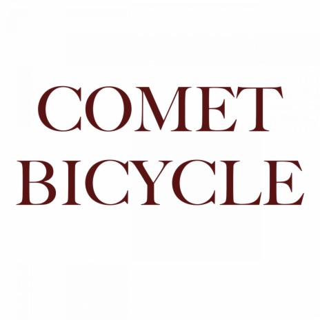 Comet Bicycle | Boomplay Music