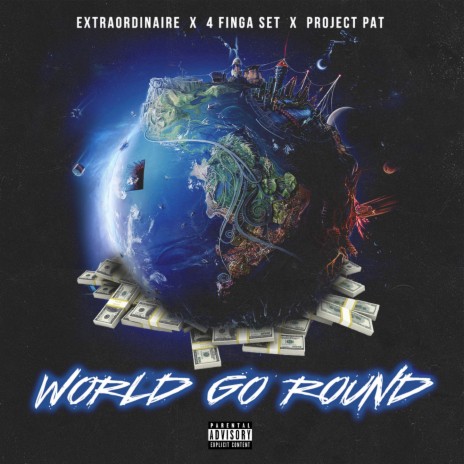 World Go Round ft. Project Pat & 4 Finga Set 🅴 | Boomplay Music