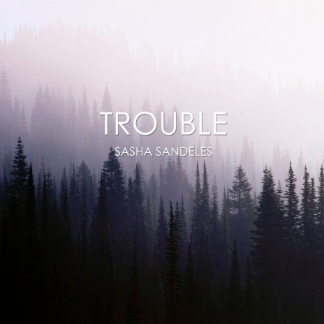 Trouble | Boomplay Music