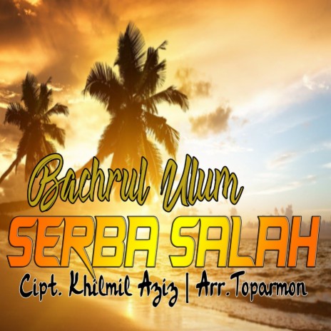 Serba Salah | Boomplay Music