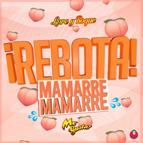 ¡Rebota! Mamarre Mamarre | Boomplay Music
