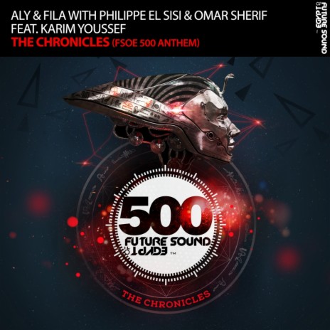 The Chronicles (Extended Mix) ft. Philippe El Sisi, Omar Sherif & Karim Youssef