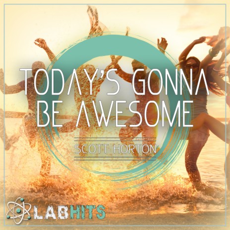 Today's Gonna Be Awesome | Boomplay Music