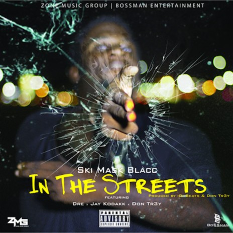 In The Streets ft. Dre, Jay KodaKK & Don Tr3y | Boomplay Music