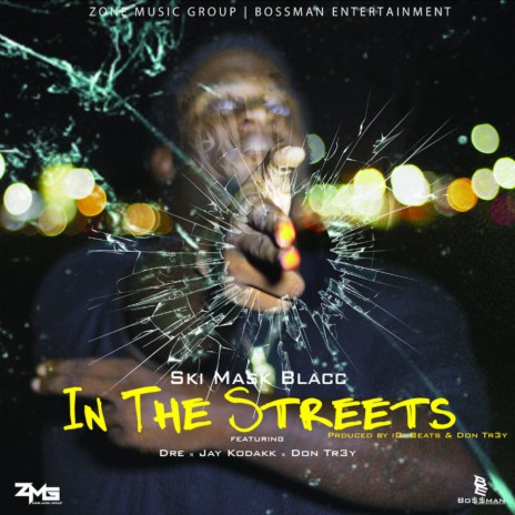 In The Streets (Clean) ft. Dre, Jay KodaKK & Don Tr3y | Boomplay Music