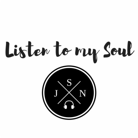 Listen to My Soul | Boomplay Music