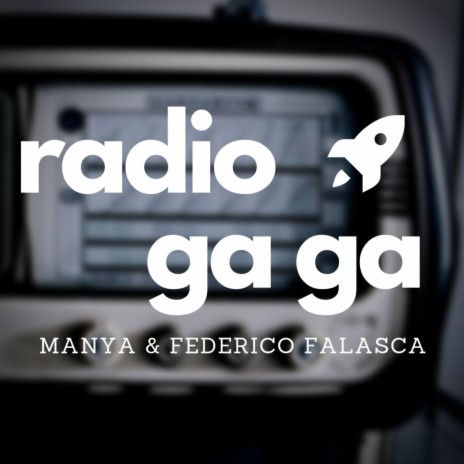 Radio Ga Ga ft. Federico Falasca | Boomplay Music