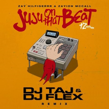Juju On That Beat (TZ Anthem) DJ Taj & DJ Flex Remix ft. Zayion McCall