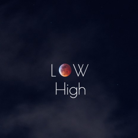 Low High | Boomplay Music