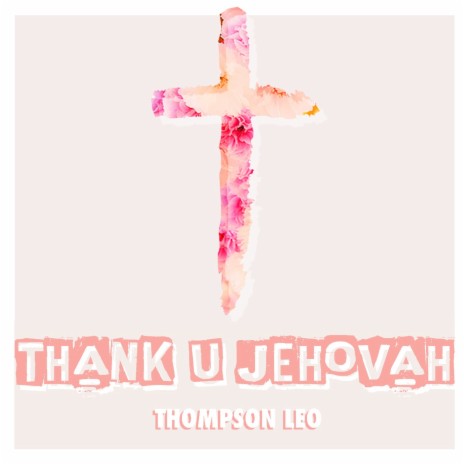 Thank U Jehovah | Boomplay Music