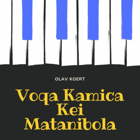 Voqa Kamica Kei Matanibola