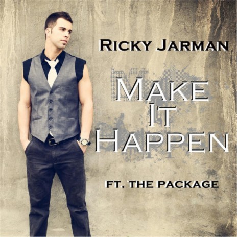 Make It Happen ft. The Package | Boomplay Music