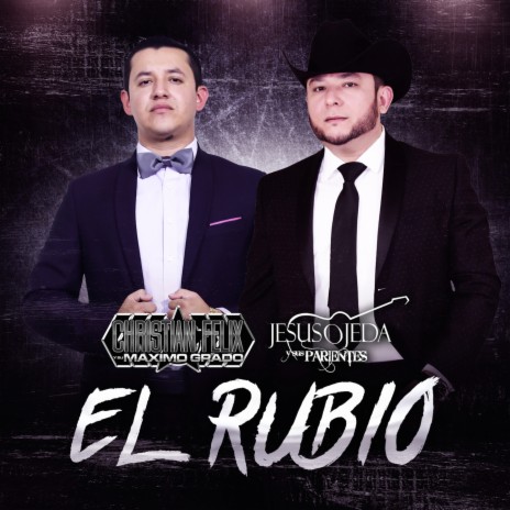 El Rubio ft. Jesus Ojeda | Boomplay Music