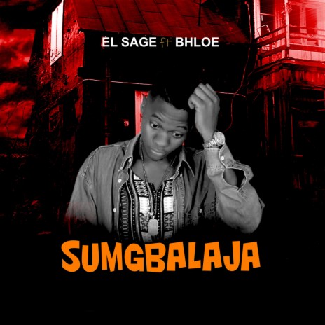Sumgbalaja ft. Bhloe & Megabytes | Boomplay Music